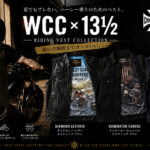 West Coast Choppers×13 1/2 ライディングベストコレクション!夏のハーレースタイルを渋く仕上げる3モデル登場!10